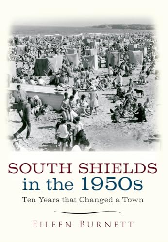 Book cover: black and white beach scene, South Shields in the 1950s.