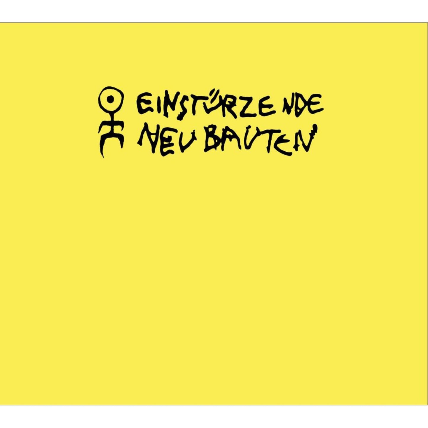 Yellow album cover with black handwritten text: Einstürzende Neubauten.