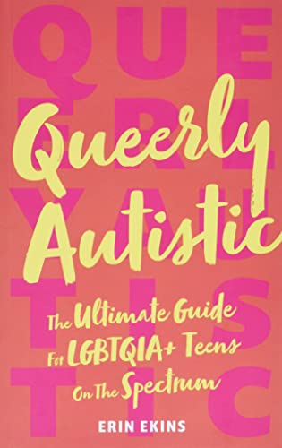 Book cover: "Queerly Autistic" with rainbow lettering and author Erin Ekins.