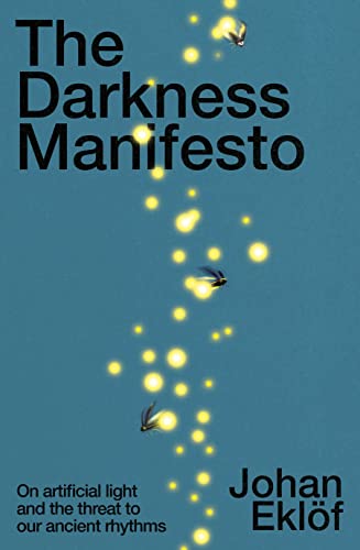 Book cover: "The Darkness Manifesto" with fireflies on a blue background.