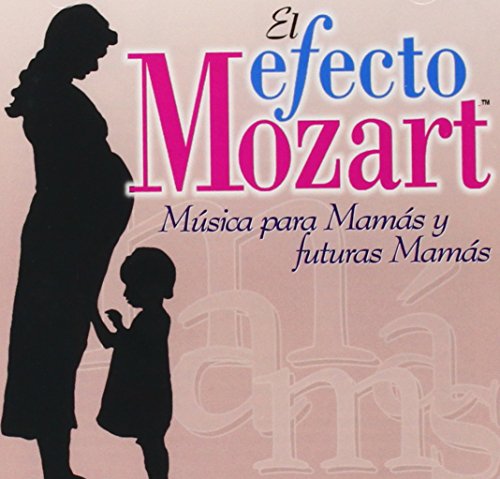 El Efecto Mozart - Efecto Mozart: Musica Para Mamas & Futuras [CD]