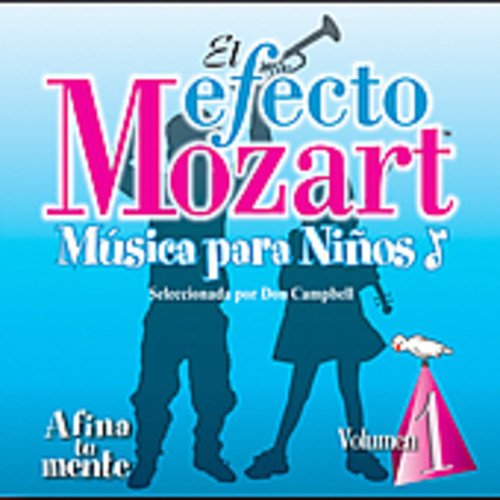 El Efecto Mozart - Musica Para Ninos Vol. 1 Afina [CD]