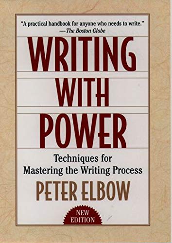 Book cover: "Writing With Power" by Peter Elbow, new edition.