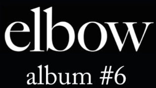 Black background with white text: “elbow” and “album #6”.