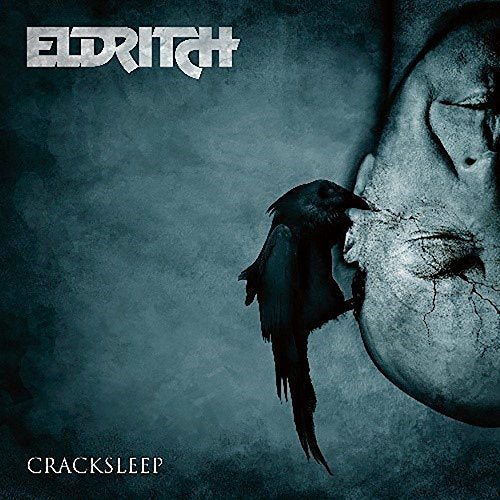 CD cover: face with cracks, a raven, and band name “Eldritch”.