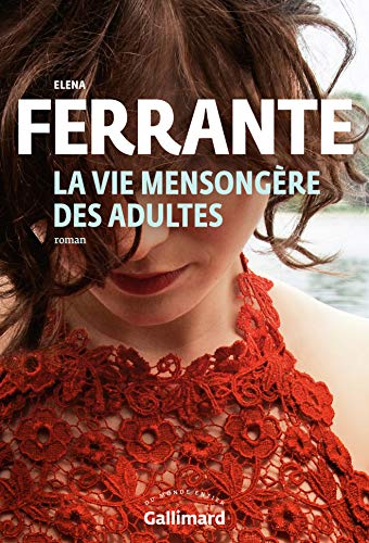 Book cover: Elena Ferrante’s “La Vie Mensongère des Adultes” with a young woman.