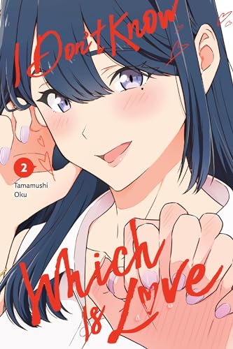 Manga volume cover with a blushing girl and red text: “I Don’t Know Which Is Love.”