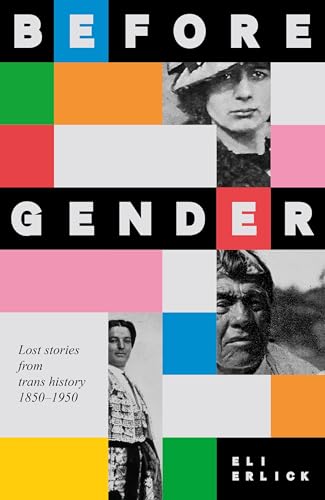 Book cover: "Before Gender" with portraits of people from 1850-1950.