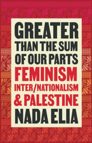 Book cover with bold text: "Greater Than The Sum of Our Parts" by Nada Elia.