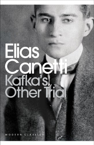 Book cover: black and white portrait of Elias Canetti, title "Kafka's Other Trial".