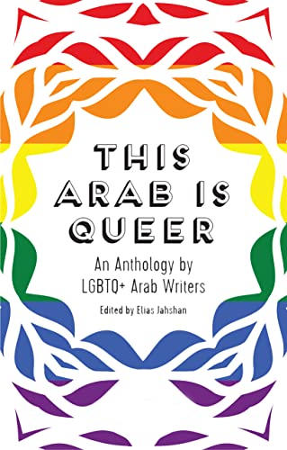 Book cover with LGBTQ+ and Arab themes, featuring text and possibly symbolic imagery.