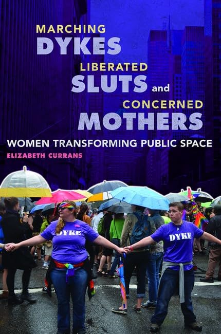 Book cover: “Marching Dykes” with image of a Pride parade in rain.