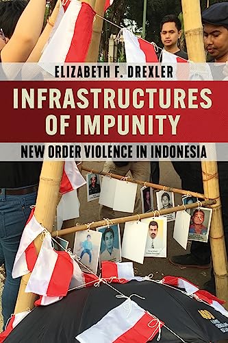 Book cover with photos of people and Indonesian flags, titled "Infrastructures of Impunity.