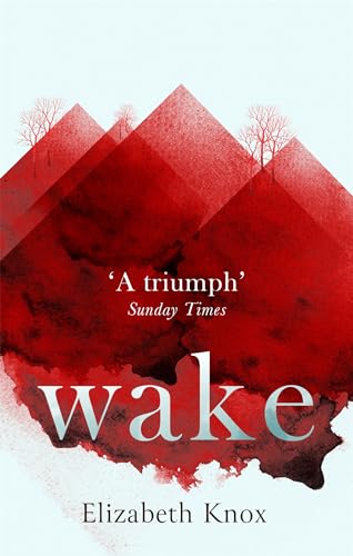 Book cover: red watercolor mountains and the title "Wake" by Elizabeth Knox.