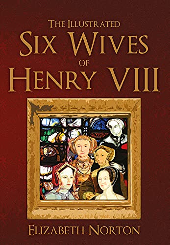Book cover: "The Illustrated Six Wives of Henry VIII" with portraits.