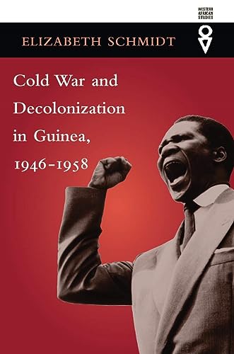 Book cover: “Cold War and Decolonization in Guinea” with a man shouting.