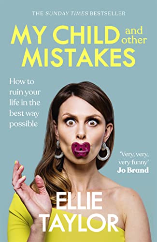 Book cover with woman holding a pacifier in her mouth, titled “My Child and Other Mistakes.”
