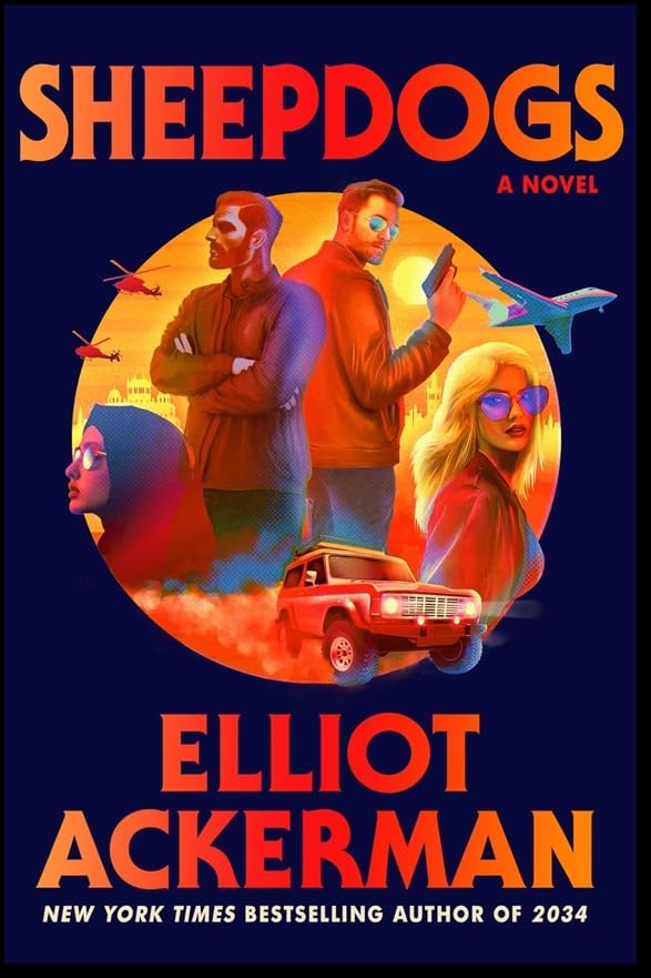 Book cover: "Sheepdogs" by Elliot Ackerman, featuring figures and vehicles.