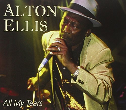 Alton Ellis singing into a microphone, album cover for "All My Tears".