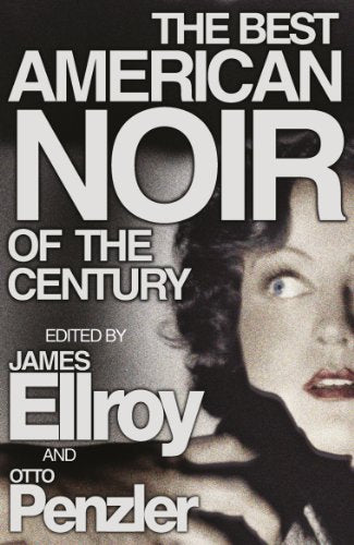 Book cover: “The Best American Noir of the Century” with a woman’s face.