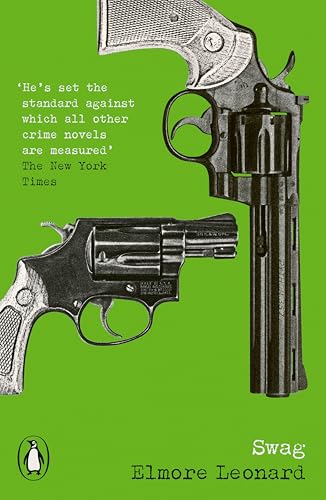 Book cover for Swag by Elmore Leonard featuring two black revolvers on green background.