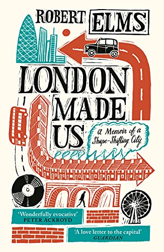 Book cover for “London Made Us” with illustrated city landmarks and text.