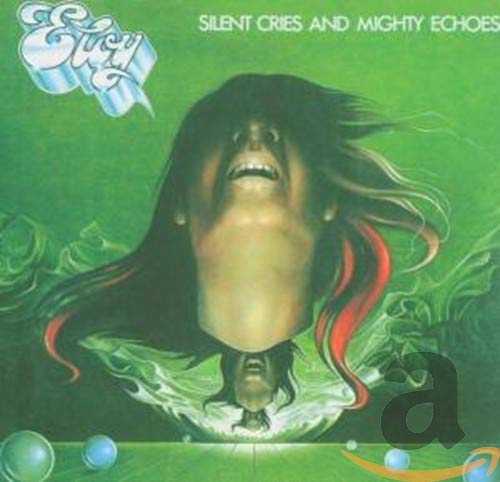 Album cover: Eloy, "Silent Cries And Mighty Echoes," featuring a distorted face.