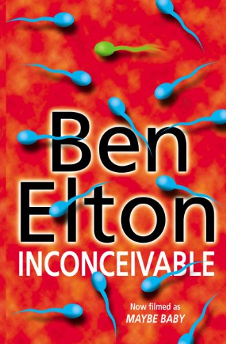 Book cover: “Inconceivable” by Ben Elton, with sperm and baby imagery.