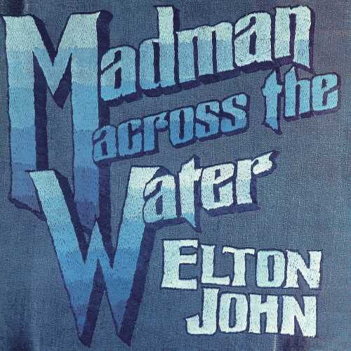Album cover for Elton John's Madman Across the Water with blue gradient text.