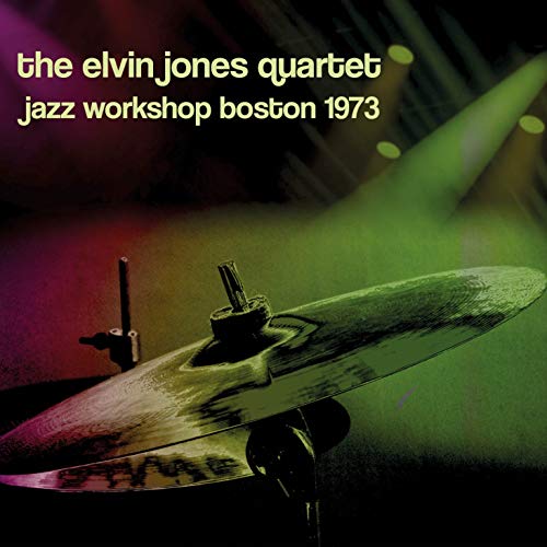 Album cover with cymbal and drumsticks, titled "The Elvin Jones Quartet, Jazz Workshop Boston 1973".