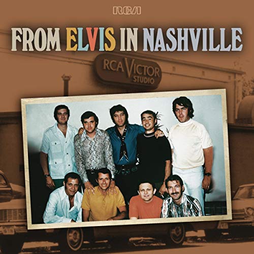 Album cover for "From Elvis In Nashville" featuring Elvis and bandmates.