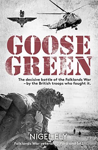 Book cover: "Goose Green" depicts soldiers and a helicopter, Falklands War.