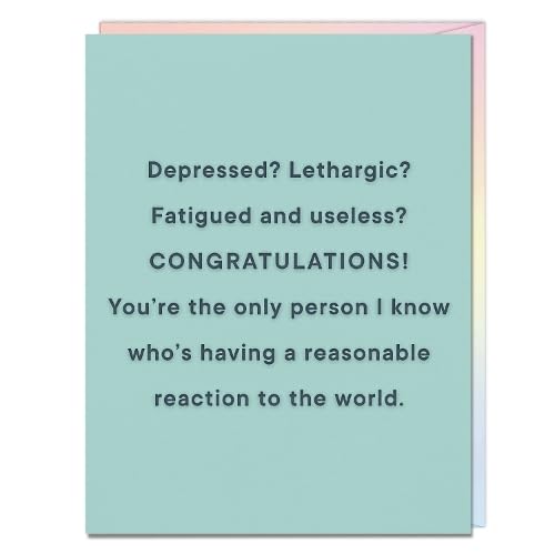 Teal greeting card with dark text reading “Depressed? Lethargic?…CONGRATULATIONS!”