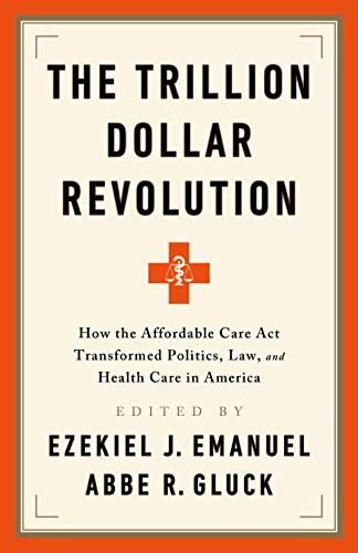 Book cover: “The Trillion Dollar Revolution” about the Affordable Care Act.