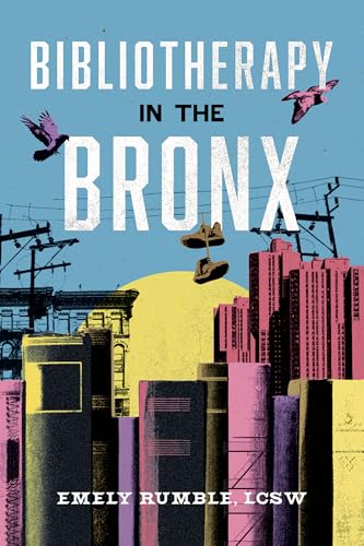 Book cover: “Bibliotherapy in the Bronx” with birds, buildings, and shoes.