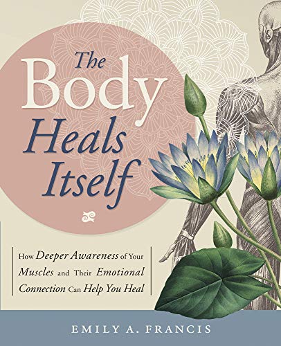 Book cover: “The Body Heals Itself” with floral and anatomical imagery.
