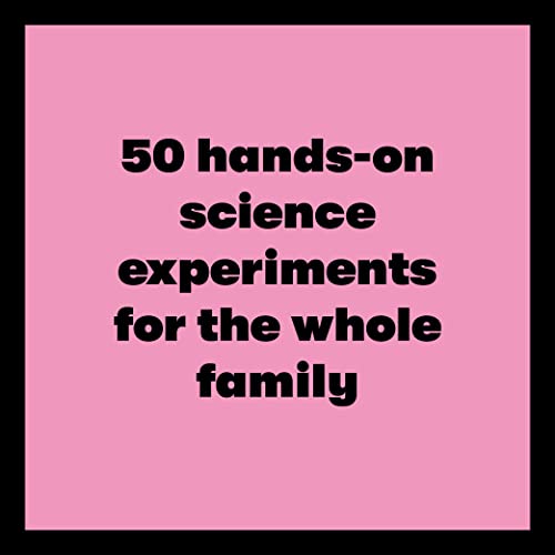 Pink book cover with bold black text: "50 hands-on science experiments for the whole family".