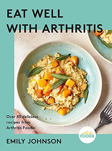 Book cover: "Eat Well with Arthritis" featuring risotto and autumn squash.