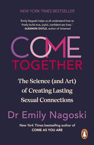 Book cover with purple and pink text: "Come Together" by Dr. Emily Nagoski.
