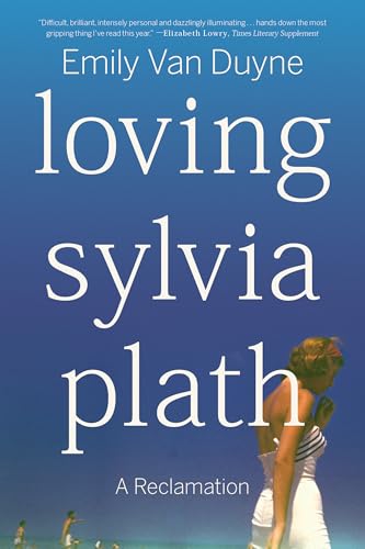 Book cover: “Loving Sylvia Plath” with a woman’s back facing the ocean.