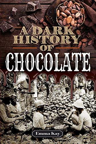 Book cover: “A Dark History of Chocolate” with cocoa beans and workers.