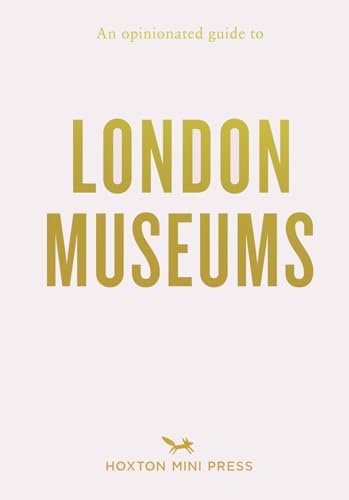 Book cover titled An Opinionated Guide to London Museums with gold text on pink.