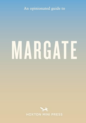 Book cover: "An Opinionated Guide to Margate" with gradient background.