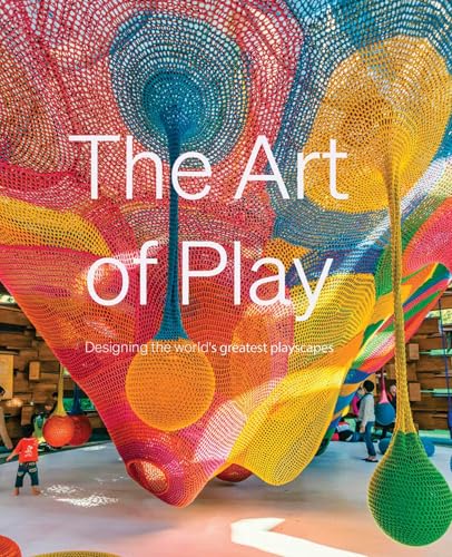 Book cover: “The Art of Play” with colorful, knitted playscape image.