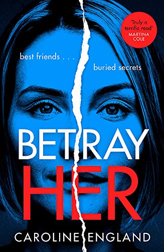 Book cover: split portrait of a woman, bold red title "Betray Her".