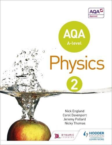 A textbook cover featuring an apple with a splash of water, titled "AQA A-level Physics 2".