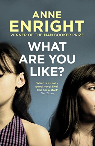 Book cover: "What Are You Like" by Anne Enright, featuring two women.