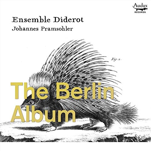 CD cover: Ensemble Diderot’s “The Berlin Album” with a porcupine illustration.