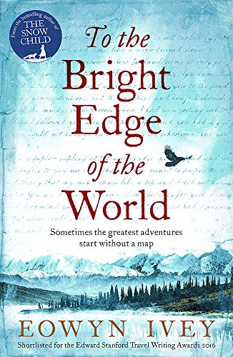 Book cover: “To the Bright Edge of the World” with snowy mountains.