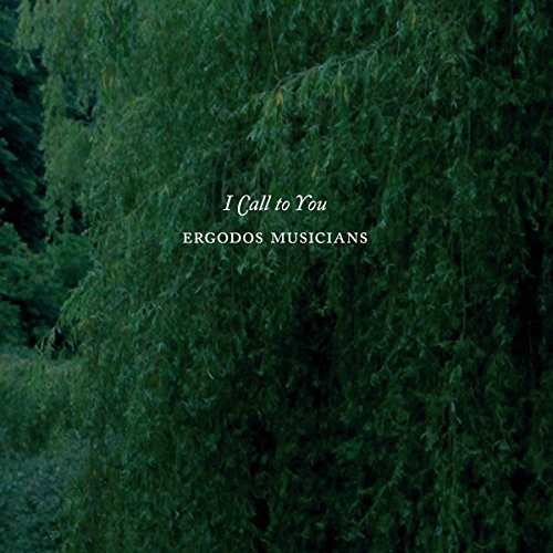 CD cover with lush green foliage and white text: “I Call to You”.
